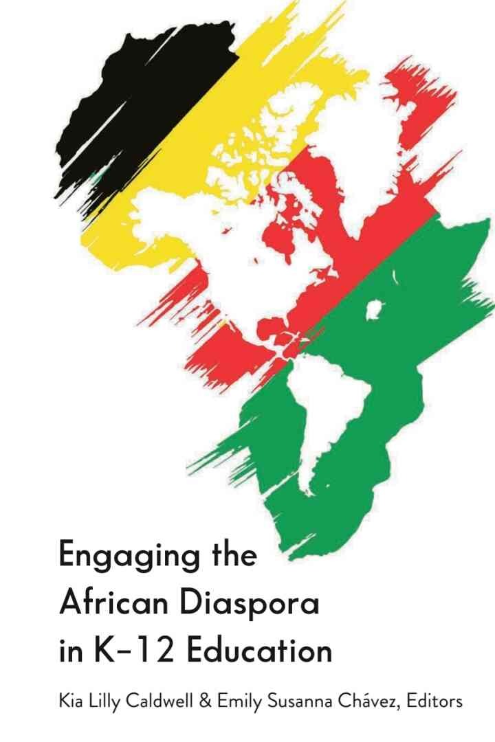 Engaging the African Diaspora in K-12 Education, 1st Edition