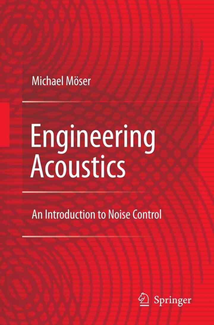 Engineering Acoustics: An Introduction to Noise Control