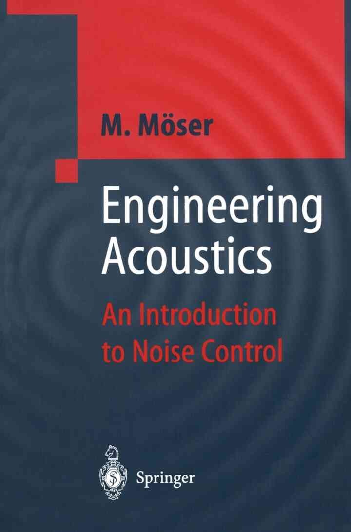 Engineering Acoustics: An Introduction to Noise Control
