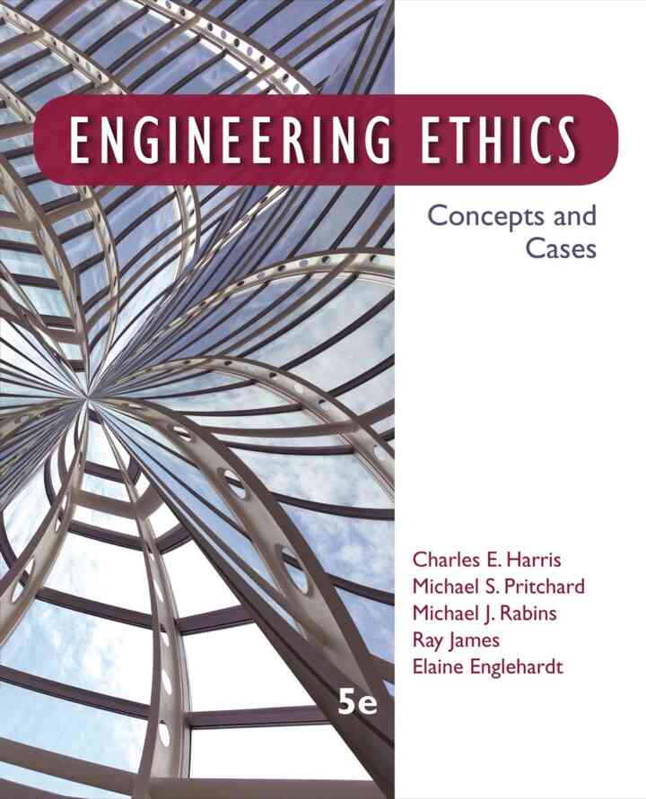 Engineering Ethics: Concepts and Cases 5th Edition