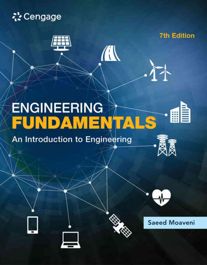Engineering Fundamentals: An Introduction to Engineering, 7th Edition
