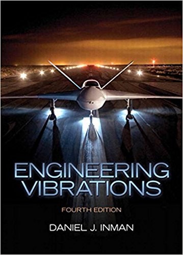 Engineering Vibration (4th Edition) by Daniel J. Inman
