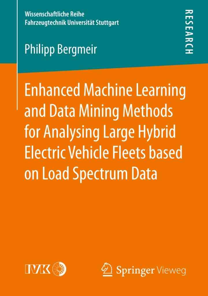 Enhanced Machine Learning and Data Mining Methods for Analysing Large Hybrid Electric Vehicle Fleets based on Load Spectrum Data