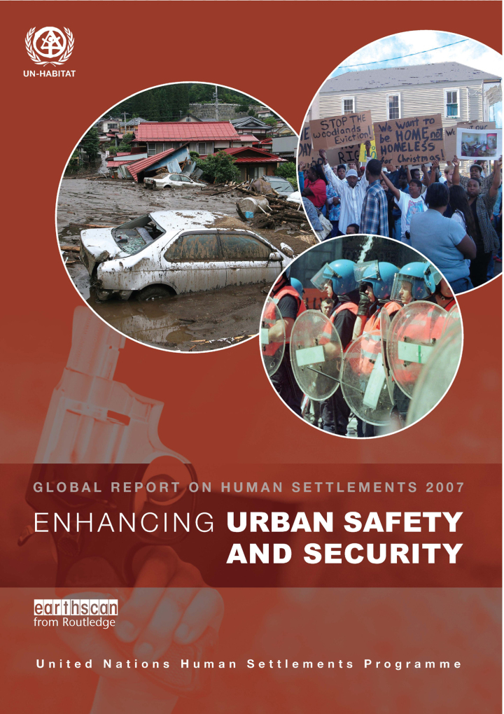Enhancing Urban Safety and Security: Global Report on Human Settlements 2007