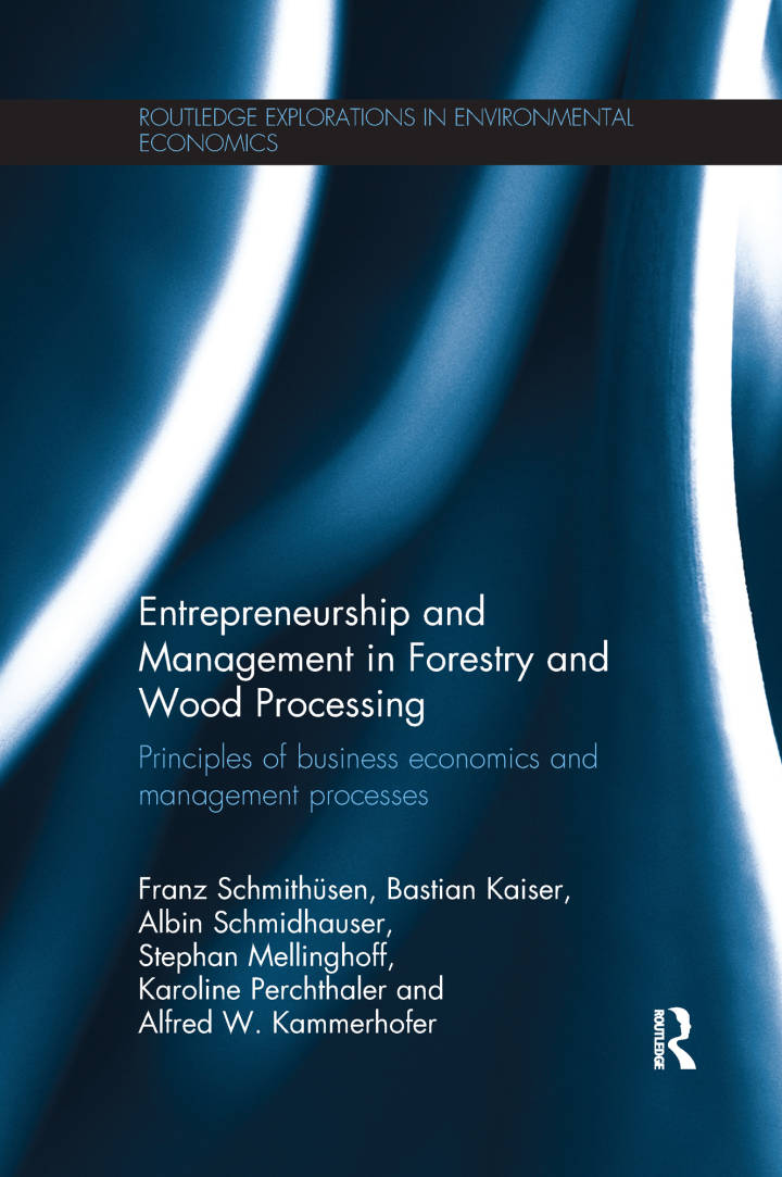 Entrepreneurship and Management in Forestry and Wood Processing: Principles of Business Economics and Management Processes