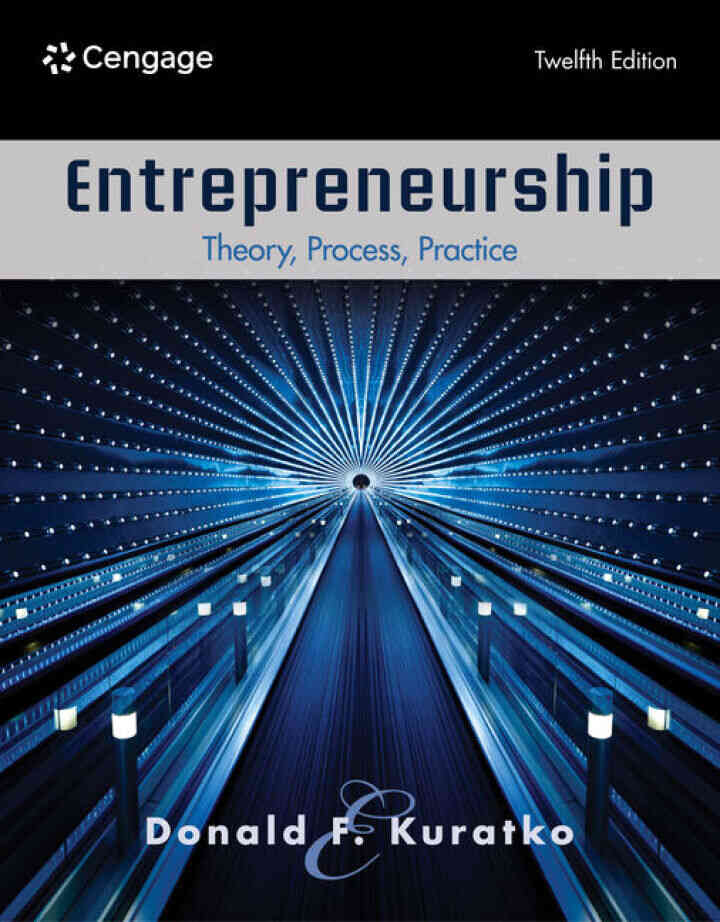 Entrepreneurship: Theory, Process, Practice, 12th Edition