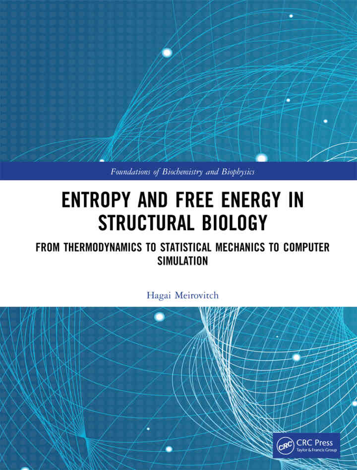 Entropy and Free Energy in Structural Biology: From Thermodynamics to Statistical Mechanics to Computer Simulation
