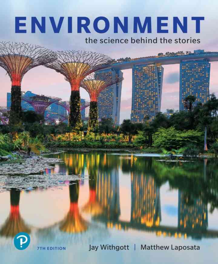 Environment: The Science Behind the Stories, 7th Edition