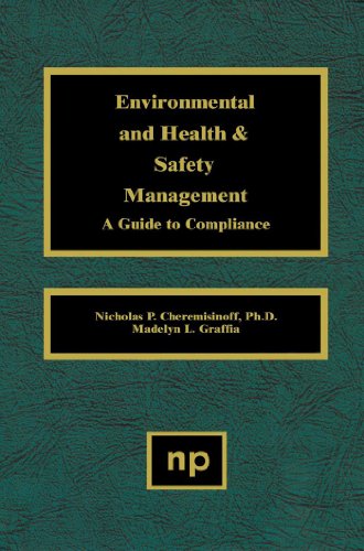 Environmental and Health and Safety Management: A Guide to Compliance