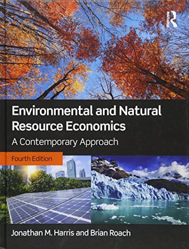 Environmental and Natural Resource Economics � A Contemporary Approach