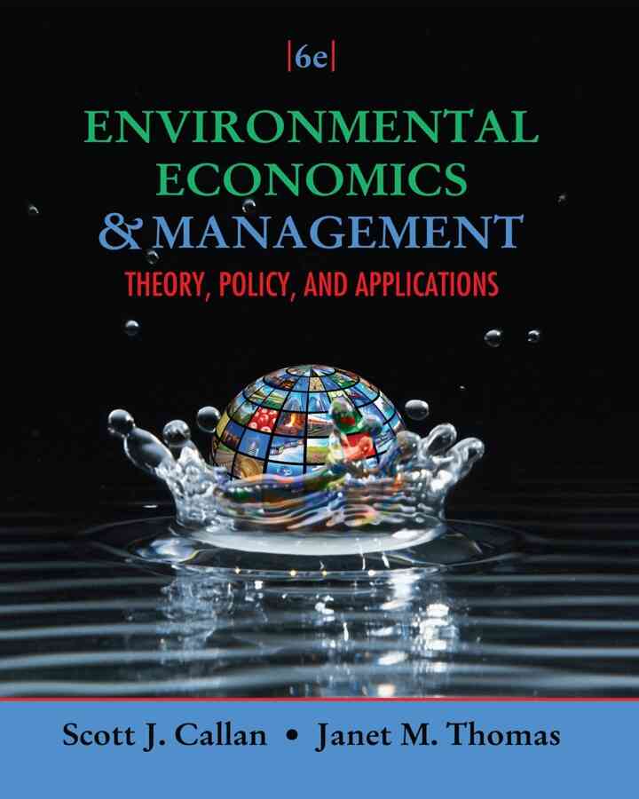 Environmental Economics and Management: Theory Policy and Applications 6th Edition