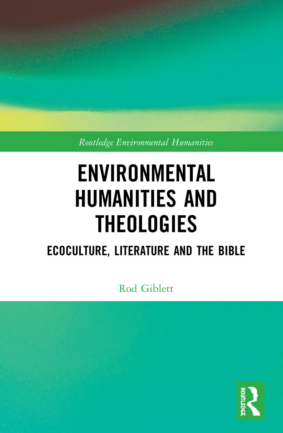 Environmental Humanities and Theologies: Ecoculture Literature and the Bible