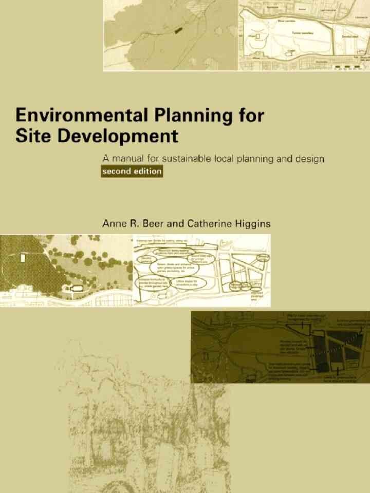 Environmental Planning for Site Development: A Manual for Sustainable Local Planning and Design, 2nd Edition