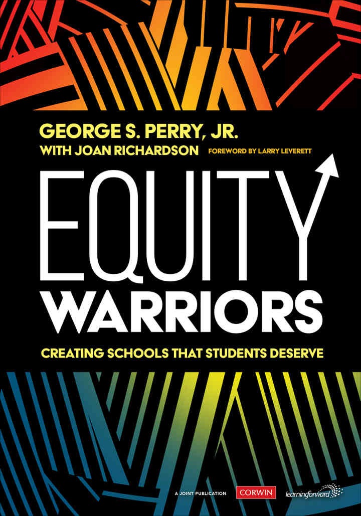 Equity Warriors: Creating Schools That Students Deserve, 1st Edition