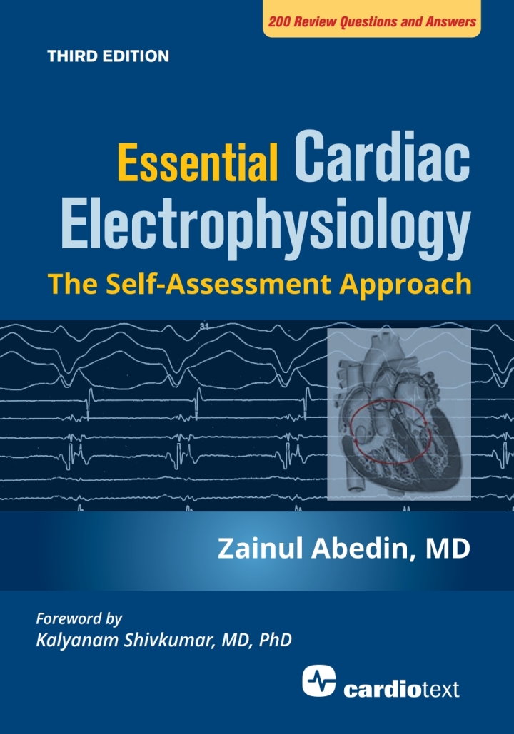 Essential Cardiac Electrophysiology, Third Edition: The Self-Assessment Approach