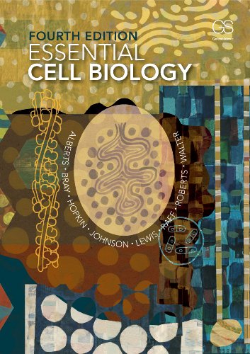 Essential Cell Biology, 4th Fourth Edition by Alberts and Roberts