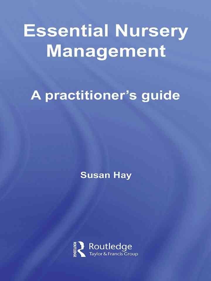 Essential Nursery Management: A Practitioner's Guide, 1st Edition