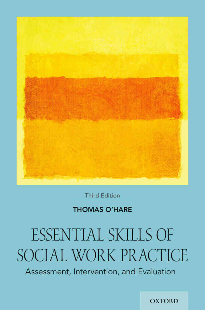 Essential Skills of Social Work Practice: Assessment Intervention and Evaluation 3rd Edition