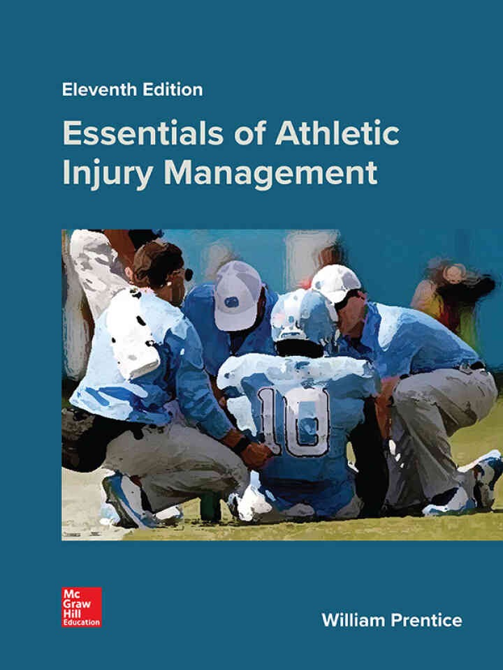 Essentials of Athletic Injury Management Newer Edition Available, 11th Edition