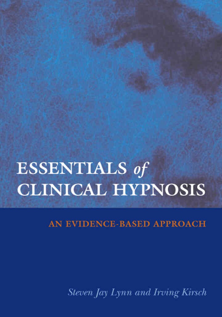 Essentials of Clinical Hypnosis: An Evidence-Based Approach