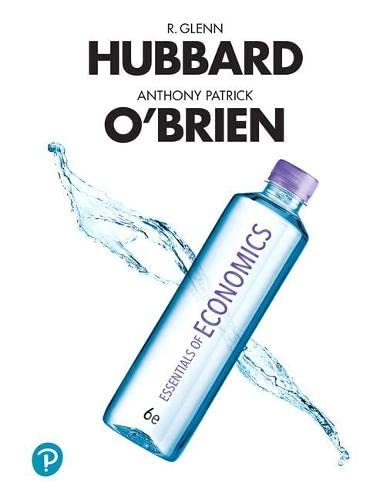 Essentials of Economics (6th Edition) ? Hubbard/O?Brien