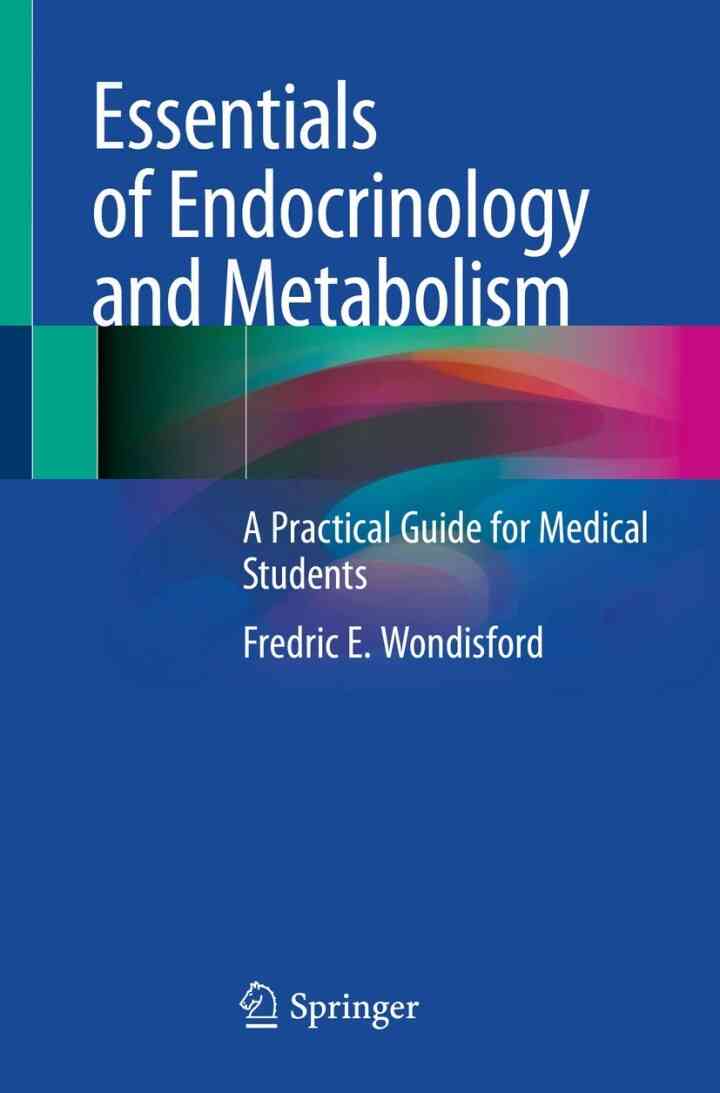 Essentials of Endocrinology and Metabolism: A Practical Guide for Medical Students