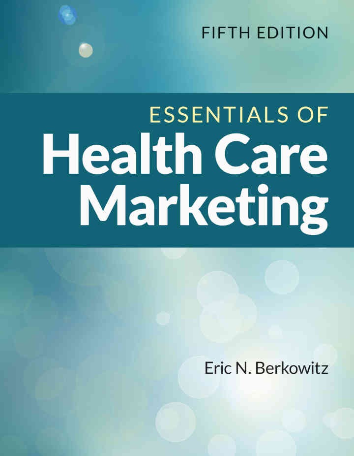 Essentials of Health Care Marketing, 5th Edition