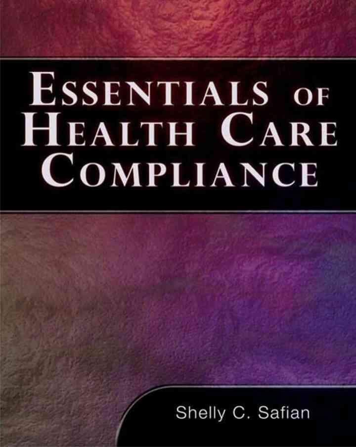 Essentials of Healthcare Compliance 1st Edition