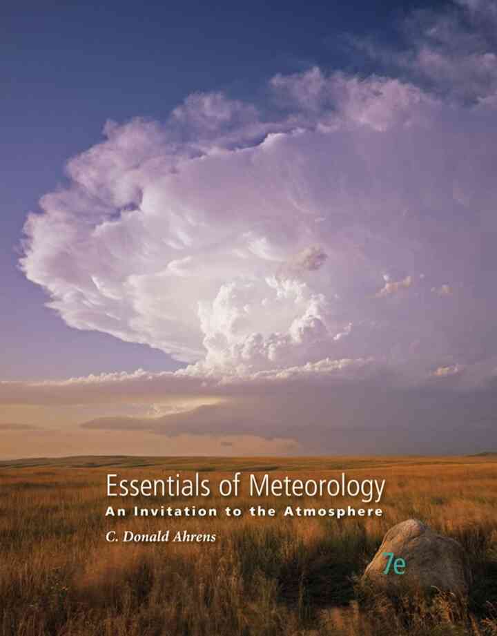 Essentials of Meteorology: An Invitation to the Atmosphere 7th Edition