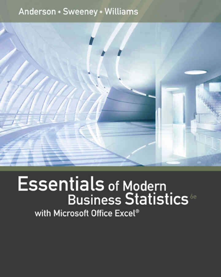 Essentials of Modern Business Statistics with Microsoft Office Excel 6th Edition