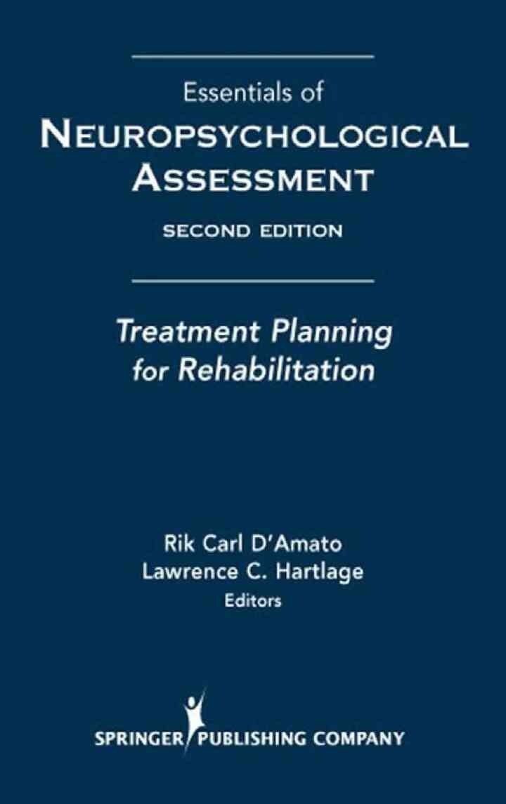 Essentials of Neuropsychological Assessment: Treatment Planning for Rehabilitation
