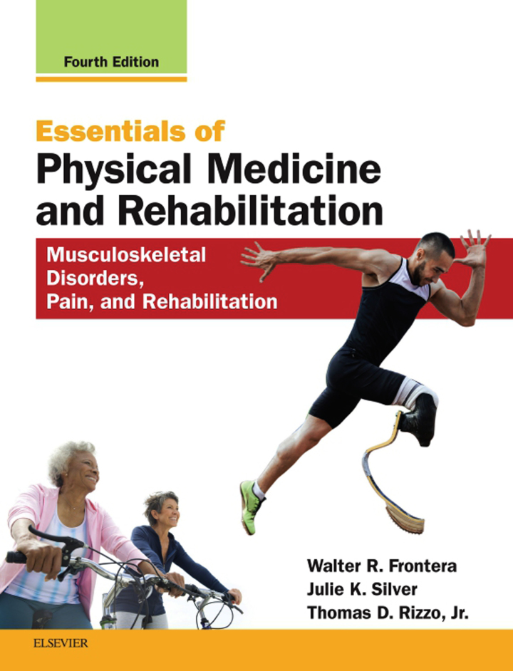 Essentials of Physical Medicine and Rehabilitation: Musculoskeletal Disorders, Pain, and Rehabilitation