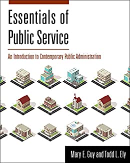 Essentials of Public Service: An Introduction to Contemporary Public Administration