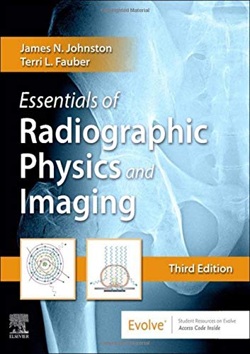 Essentials Of Radiographic Physics & Imaging