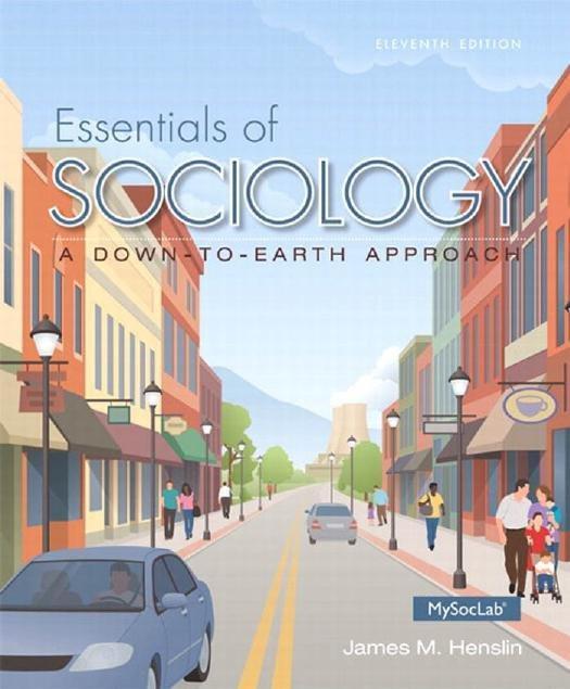 Essentials of Sociology A Down-to-Earth Approach 11th Edition by Henslin