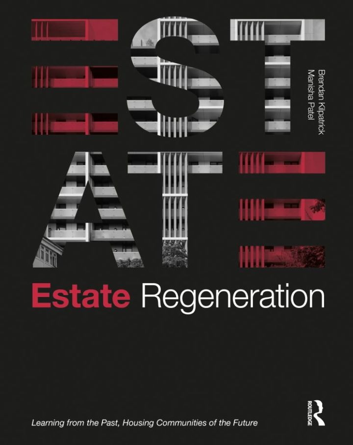 Estate Regeneration: Learning from the Past, Housing Communities of the Future, 1st Edition