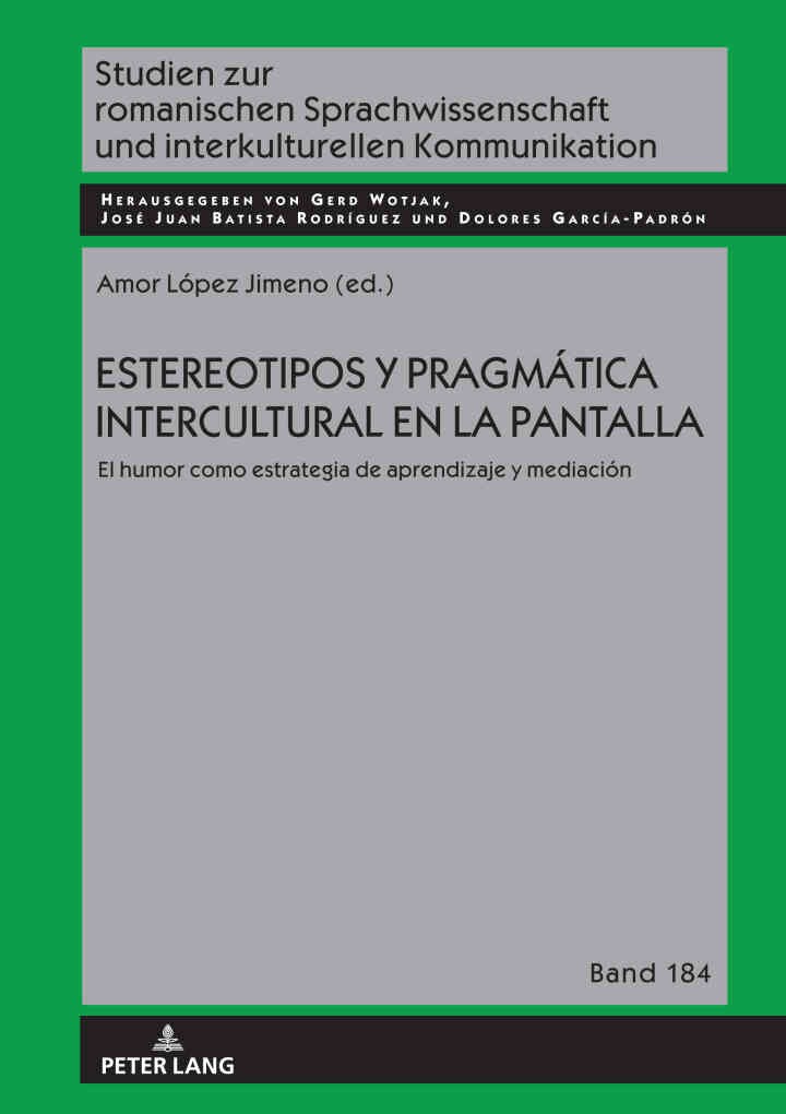 Estereotipos y pragmática intercultural en la pantalla: El humor como estrategia de aprendizaje y mediación, 1st Edition