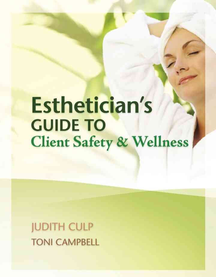 Esthetician's Guide to Client Safety and Wellness 1st Edition