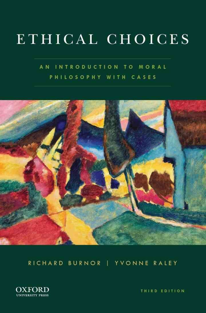 Ethical Choices: An Introduction to Moral Philosophy with CasesNewer Edition Available, 3rd Edition