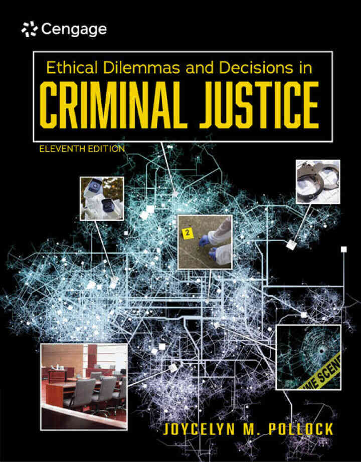 Ethical Dilemmas and Decisions in Criminal Justice 11th Edition