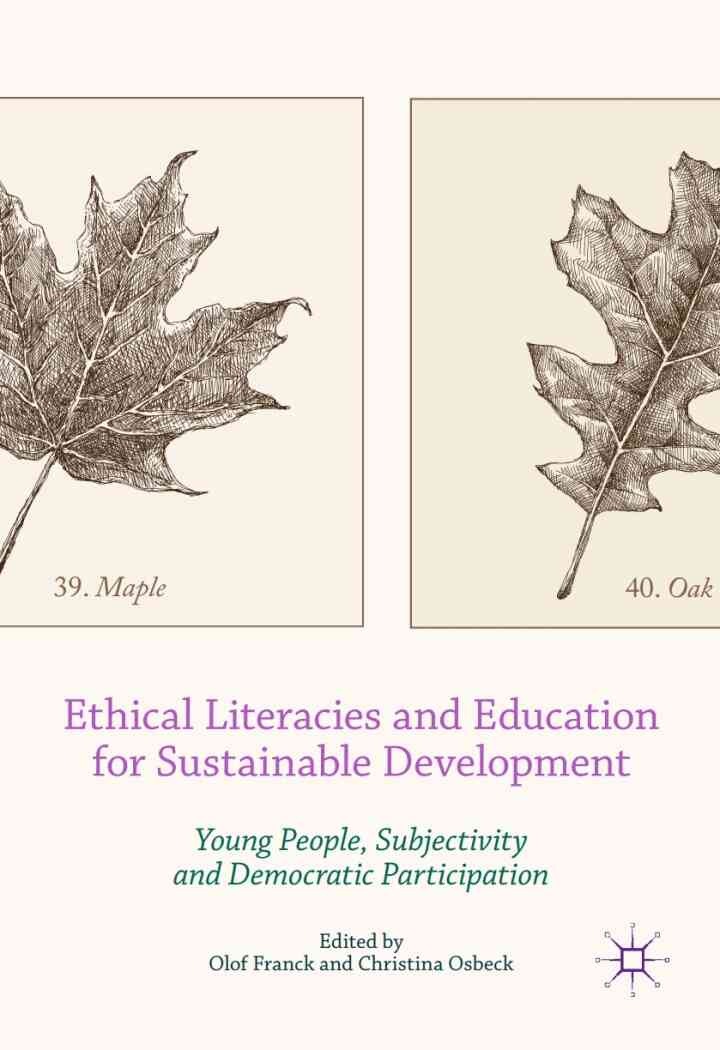 Ethical Literacies and Education for Sustainable Development: Young People, Subjectivity and Democratic Participation
