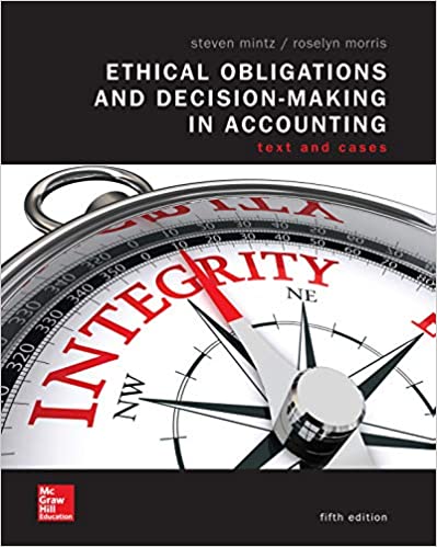 Ethical Obligations and Decision-Making in Accounting: Text and Cases