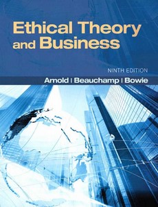 Ethical Theory and Business 9th Edition by Denis G. Arnold