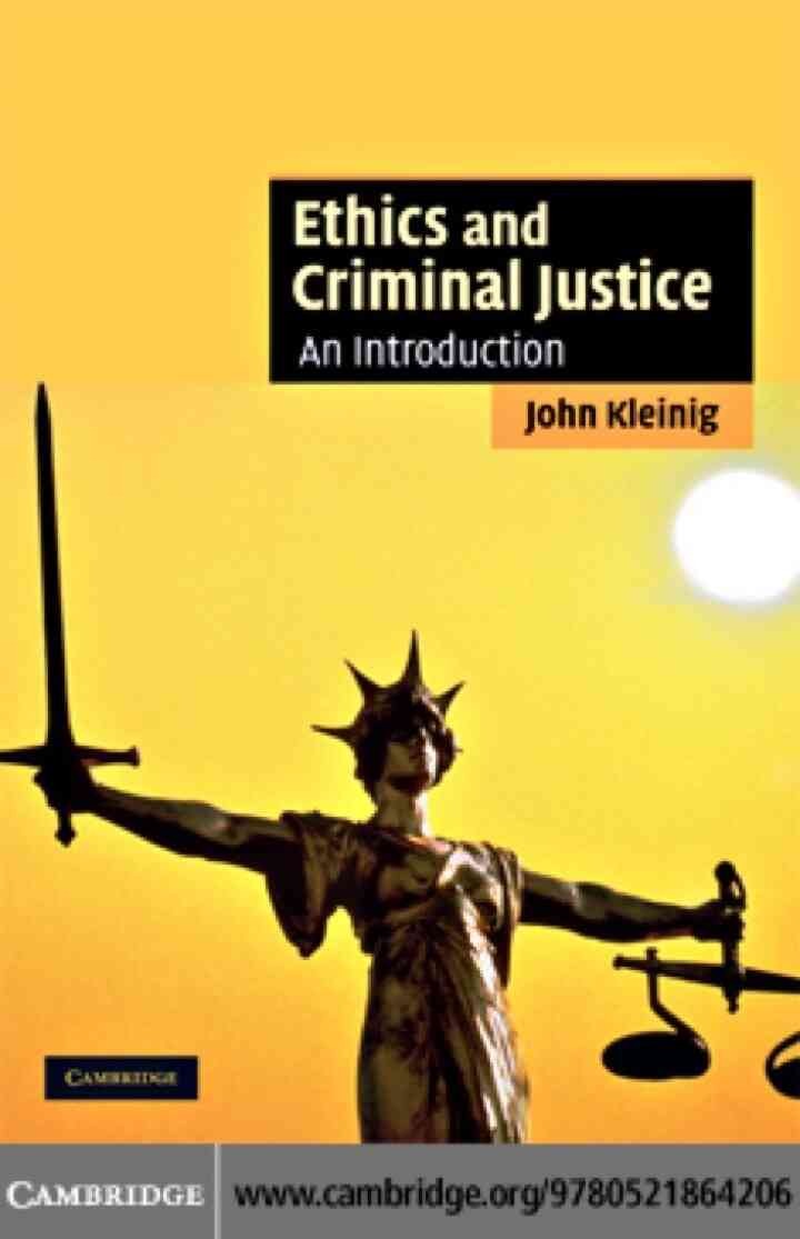 Ethics and Criminal Justice: An Introduction, 1st Edition