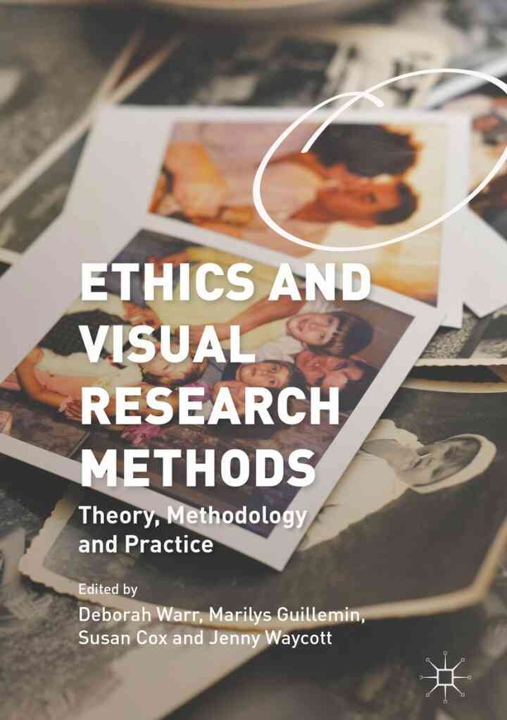 Ethics and Visual Research Methods: Theory Methodology and Practice