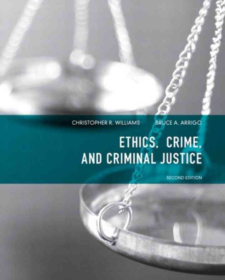 Ethics, Crime, and Criminal Justice, 2nd Edition