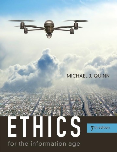 Ethics for the Information Age, 7th Edition
