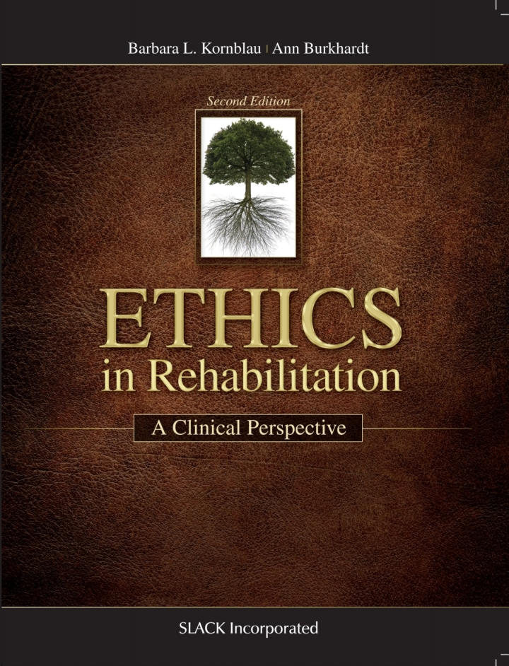 Ethics in Rehabilitation: A Clinical Perspective, Second Edition
