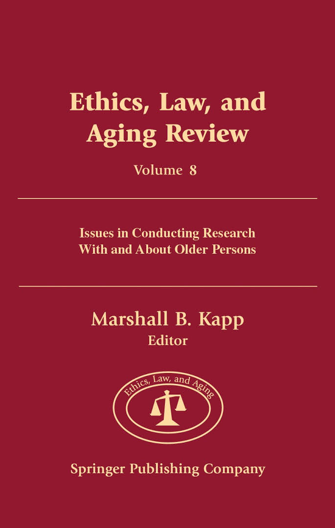Ethics, Law, And Aging Review, Volume 8: Issues in Conducting Research With and About Older Persons