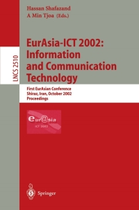 EurAsia-ICT 2002: Information and Communication Technology: First EurAsian Conference, Shiraz, Iran, October 29-31, 2002, Proceedings